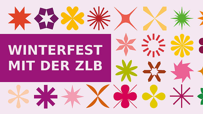 Bunte Grafik mit Piktogrammen, die Schneeflocken und Sterne darstellen, sowie ein Störer mit dem Text: Winterfest mit der ZLB