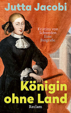 Cover des Buchs Königin ohne Land : Kristina von Schweden : eine Biografie