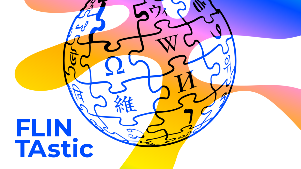 Das Logo von Wikipedia, die Weltkugel bestehend aus Puzzleteilen mit Schriftzeichen darauf. Farblich unterlegt, FLINTAstic Schriftzug in der linken unteren Ecke.