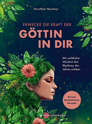 Cover des Buchs: Erwecke die Kraft der Göttin in Dir
