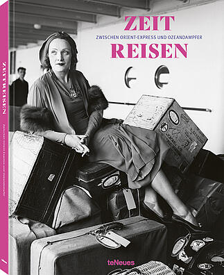 Cover des Buchs: Zeitreisen - Zwischen Orient-Express und Ozeandampfer