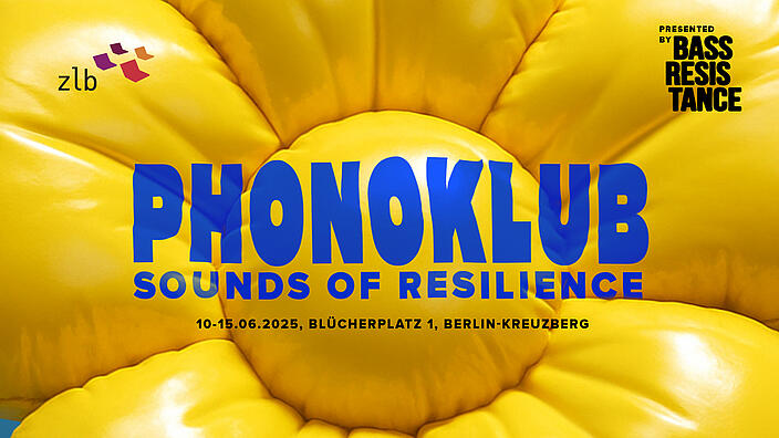 Plakat mit blauem Schriftzug "phonoklub - sounds of resilience" vor sonnengelbem Hintergrund