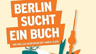 Poster der Aktion Berlin sucht ein Buch - wir wollen gemeinsam mit Ihnen lesen