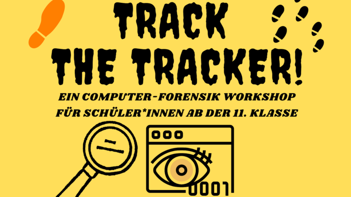 Grafik mit gelbem Hintergrund und schwarzen Piktogrammen - Lupe, Auge, Fußspuren - sowie dem Text Track the Tracker im Vordergrund