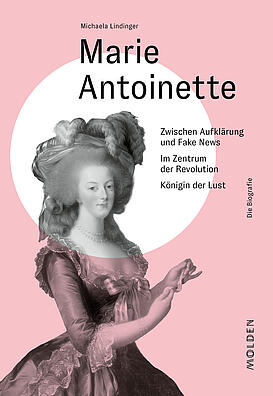 Cover des Buchs: Marie Antoinette - zwischen Aufklärung und Fake News
