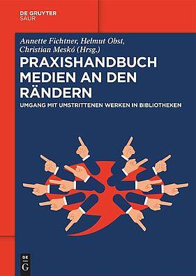 Cover des Buchs: Medien an den Rändern - Umgang mit umstrittenen Werken in Bibliotheken