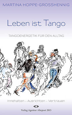 Buchcover des Buchs Leben ist Tango von Martina Hoppe-Grosshennig