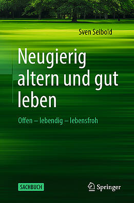 Cover des Buches : Neugierig altern und gut leben