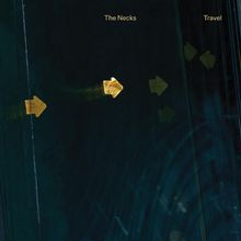 Cover der Schallplatte "Travel" von The Necks