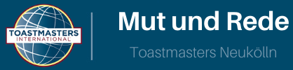 Logo Toastmasters Neukölln - Mut und Rede